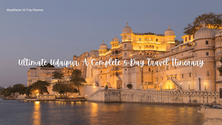 Ultimate Udaipur: A Complete 5-Day Travel Itinerary