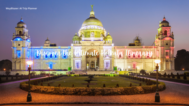 Discover the Ultimate Kolkata Itinerary