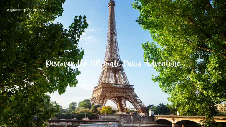 Discover the Ultimate Paris Adventure