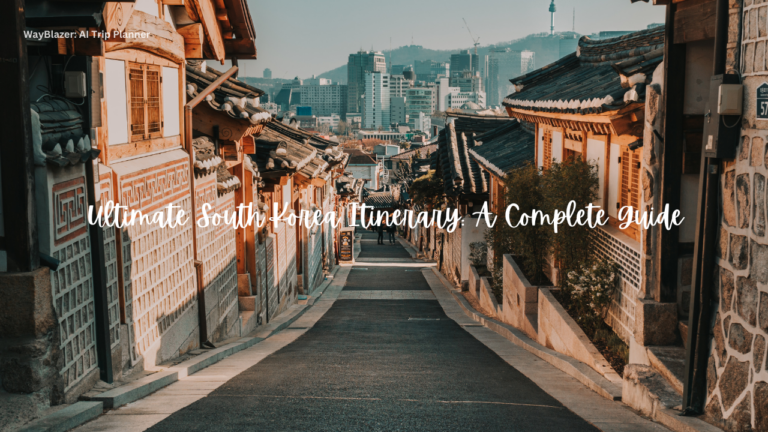 Ultimate South Korea Itinerary: A Complete Guide