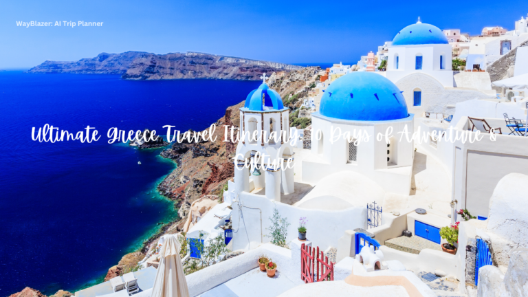 Ultimate Greece Travel Itinerary: 10 Days of Adventure & Culture