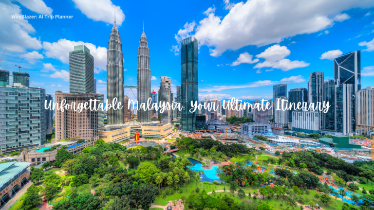 Unforgettable Malaysia: Your Ultimate Itinerary