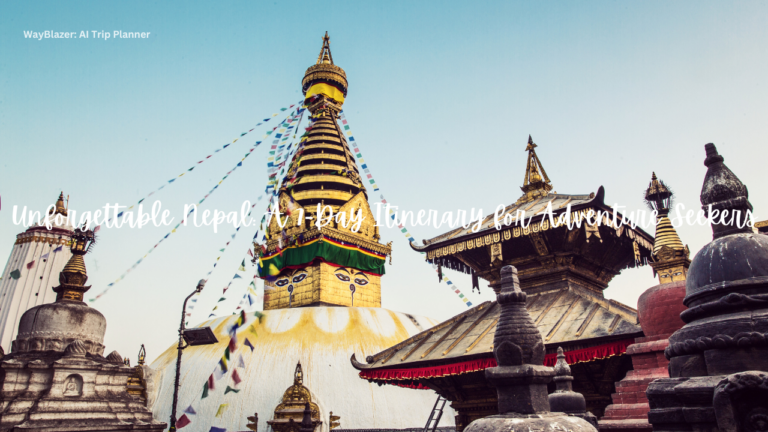 Unforgettable Nepal: A 7-Day Itinerary for Adventure Seekers