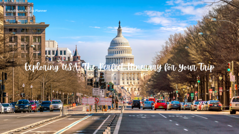 Exploring USA: The Perfect Itinerary for Your Trip